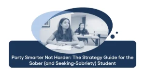 Party Smarter Not Harder The Strategy Guide for the Sober (and Seeking-Sobriety) Student