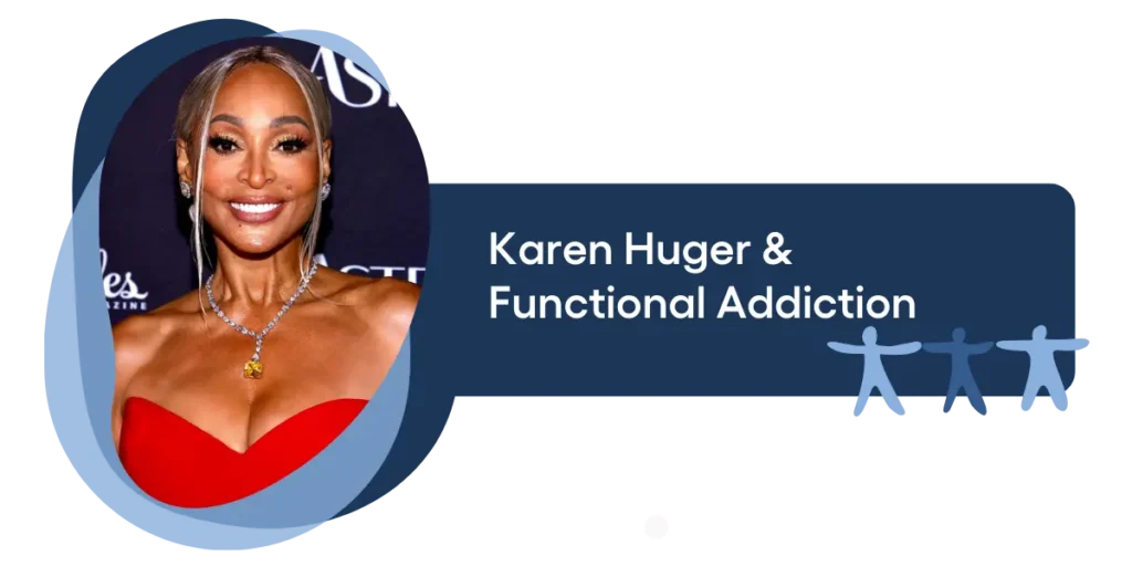 Karen Huger Functional Addiction
