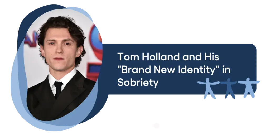 Tom Holland Sobriety