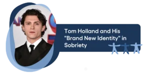 Tom Holland Sobriety