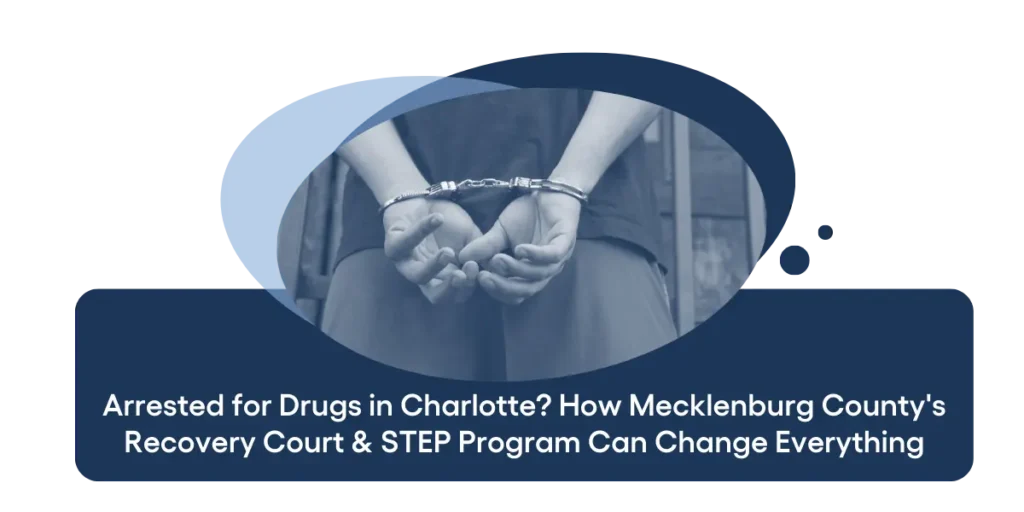 Mecklenburg County's Recovery Court & STEP Program